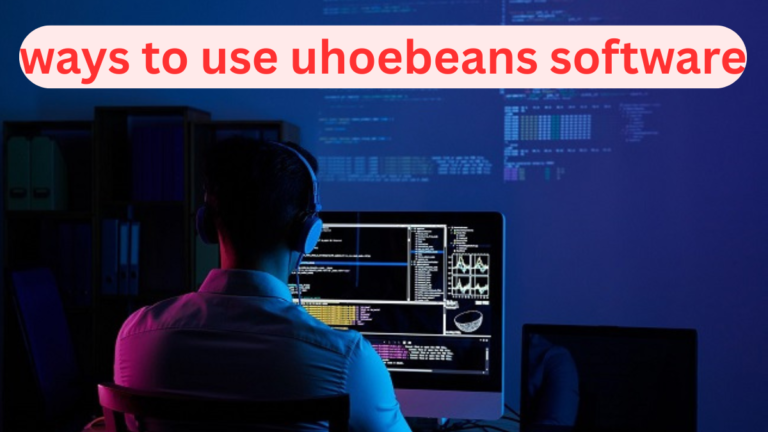 ways to use uhoebeans software
